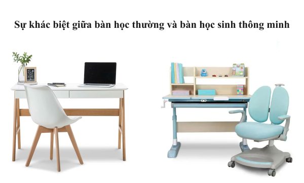 bàn học thường và bàn học sinh thông minh