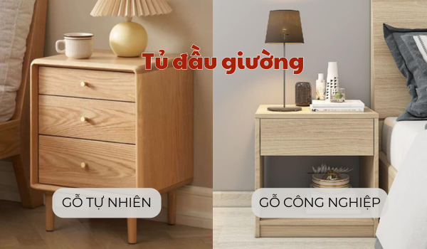 So sánh tủ đầu giường gỗ tự nhiên và gỗ công nghiệp