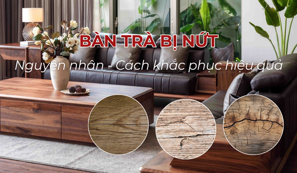 Bàn trà bị nứt phải làm sao?